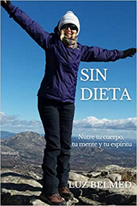 Luz Belmed ha publicado Sin Dieta, un libro sobre hábitos saludables