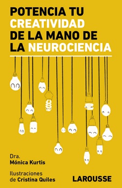 Libro sobre la estrecha relación entre creatividad y la neurociencia